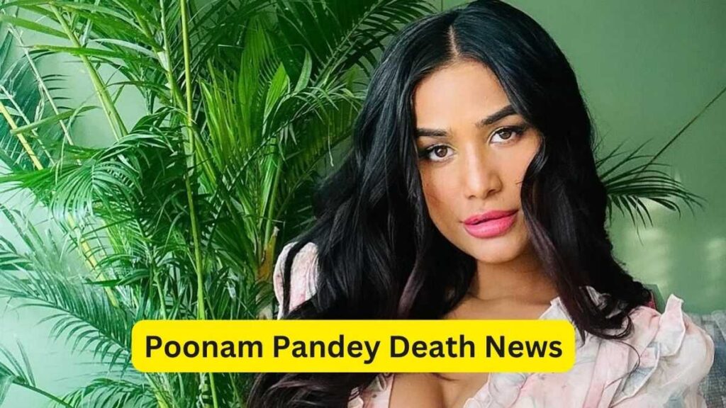 Poonam Pandey Passes Away